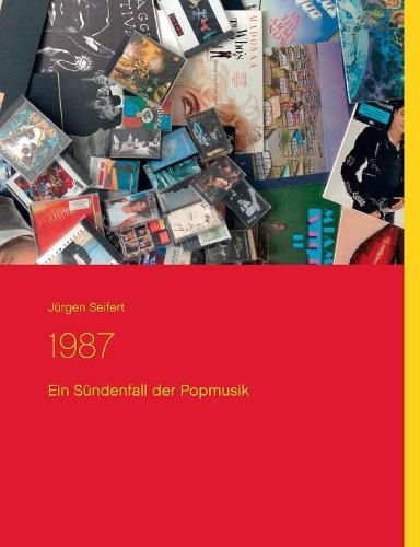 1987: Ein Sundenfall der Popmusik