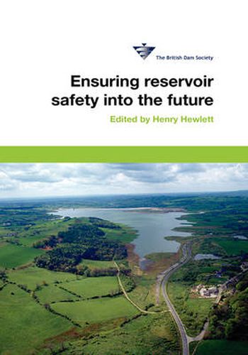 Cover image for Ensuring Reservoir Safety into the Future: 15th British Dam Society Conference 2008