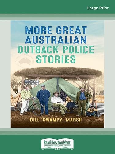 More Great Australian Outback Police Stories