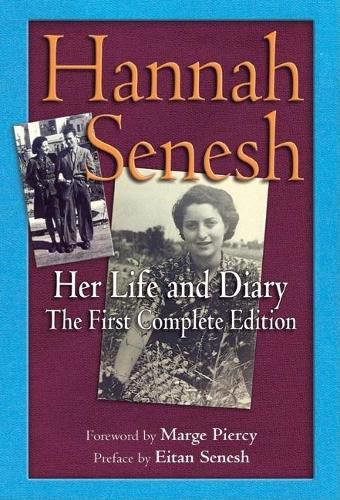 Cover image for Hannah Senesh: Her Life and Diary the First Complete Edition