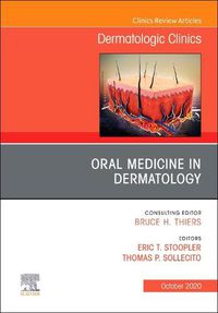 Cover image for Oral Medicine in Dermatology, An Issue of Dermatologic Clinics