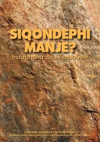 Cover image for Siqondephi Manje? Indatshana Zasezimbabwe