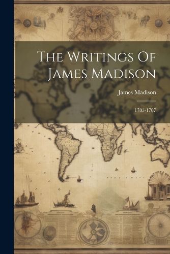 Cover image for The Writings Of James Madison