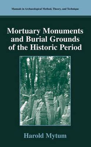 Cover image for Mortuary Monuments and Burial Grounds of the Historic Period