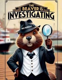 Cover image for The Beaver is Investigating