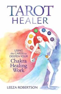 Cover image for Tarot Healer: Using the Cards to Deepen Your Chakra Healing Work