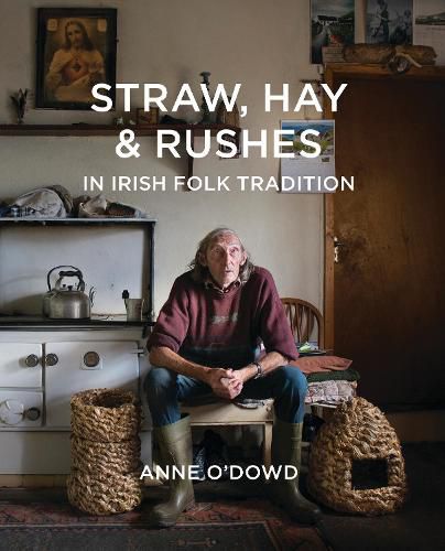 Cover image for Straw, Hay & Rushes in Irish Folk Tradition