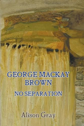 George Mackay Brown: No Separation