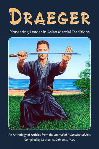Cover image for Draeger: Pioneering Leader in Asian Martial Traditions