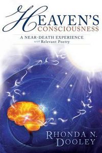Cover image for Heaven's Consciousness A Near-death Experience: with Relevant Poetry