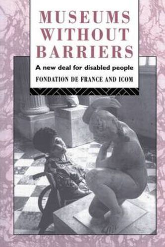 Cover image for Museums Without Barriers: A New Deal For the Disabled