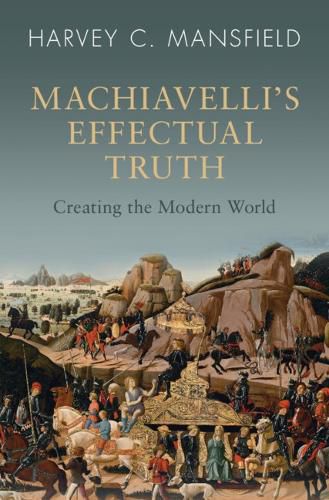 Cover image for Machiavelli's Effectual Truth