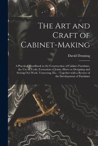 Cover image for The Art and Craft of Cabinet-making