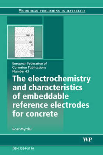 Cover image for The Electrochemistry and Characteristics of Embeddable Reference Electrodes for Concrete