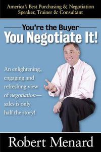 Cover image for You're the Buyer-You Negotiate It!