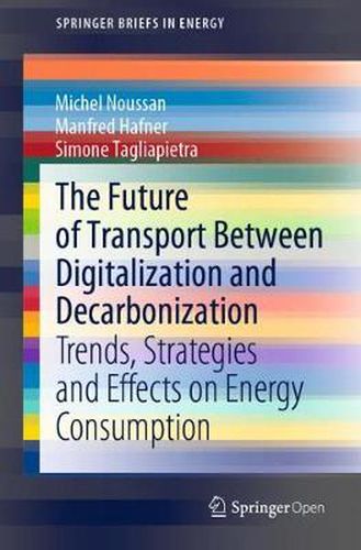 Cover image for The Future of Transport Between Digitalization and Decarbonization: Trends, Strategies and Effects on Energy Consumption