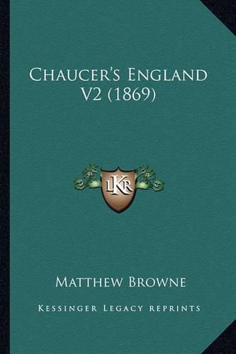 Cover image for Chaucer's England V2 (1869)