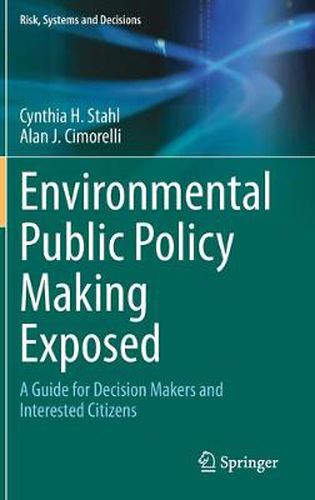 Cover image for Environmental Public Policy Making Exposed: A Guide for Decision Makers and Interested Citizens