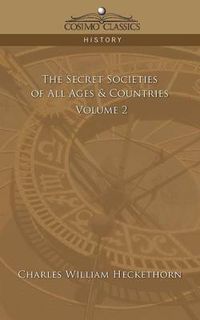 Cover image for The Secret Societies of All Ages & Countries - Volume 2