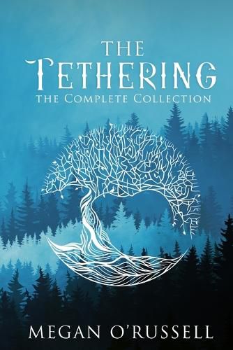 Cover image for The Tethering: The Complete Collection