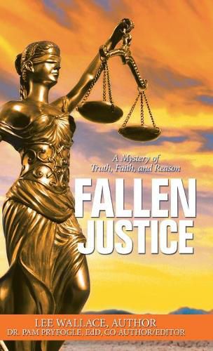 Cover image for Fallen Justice: A Mystery of Truth, Faith, and Reason