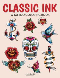 Cover image for Classic Ink: A Tattoo Coloring Book