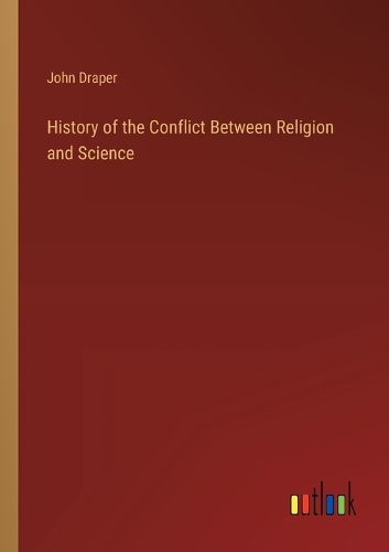 History of the Conflict Between Religion and Science