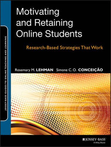 Motivating and Retaining Online Students: Research-Based Strategies That Work