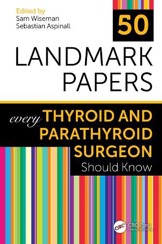 Cover image for 50 Landmark Papers every Thyroid and Parathyroid Surgeon Should Know