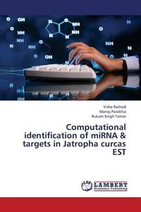 Cover image for Computational Identification of Mirna & Targets in Jatropha Curcas Est