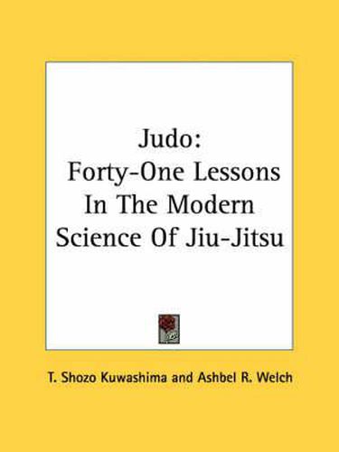 Cover image for Judo: Forty-One Lessons in the Modern Science of Jiu-Jitsu