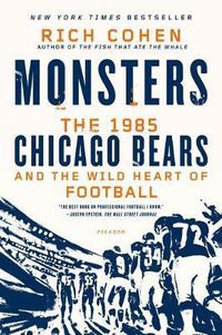 Cover image for Monsters: The 1985 Chicago Bears and the Wild Heart of Football