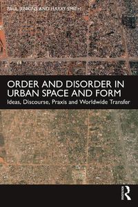 Cover image for Order and Disorder in Urban Space and Form