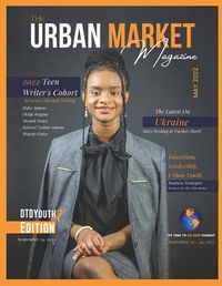 Cover image for The Urban Market Magazine Issue 2: Education, Business, 2022 Teen Writer's Cohort, plus more