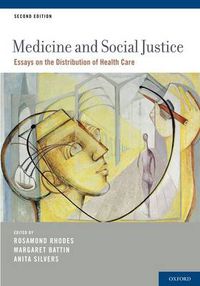 Cover image for Medicine and Social Justice: Essays on the Distribution of Health Care