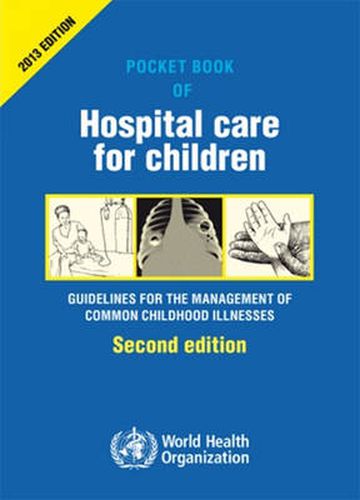 Cover image for Pocket book of hospital care for children: guidelines for the management of common illness