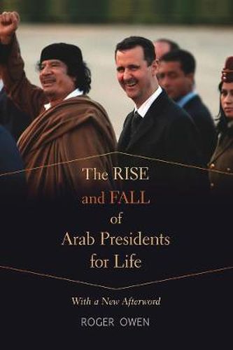 Cover image for The Rise and Fall of Arab Presidents for Life: With a New Afterword