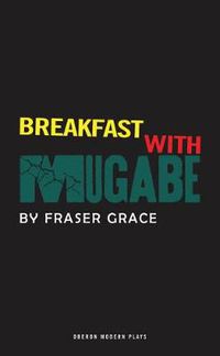 Cover image for Breakfast With Mugabe