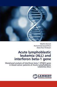 Cover image for Acute Lymphoblastic Leukemia (All) and Interferon Beta-1 Gene
