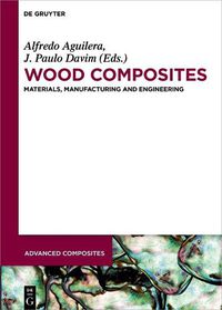 Cover image for Wood Composites: Materials, Manufacturing and Engineering