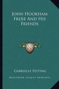 Cover image for John Hookham Frere and His Friends