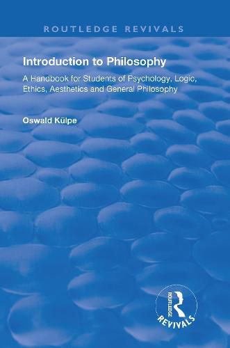 Cover image for Introduction to Philosophy: A Handbook for Students of Psychology, Logic, Ethics, Aesthetics and General Philosophy