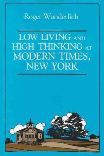 Cover image for Low Living and High Thinking at Modern Times, New York