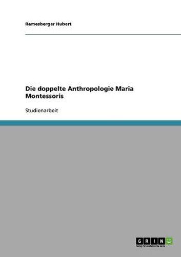 Cover image for Die doppelte Anthropologie Maria Montessoris