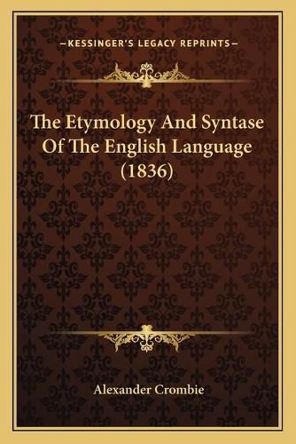 The Etymology and Syntase of the English Language (1836)