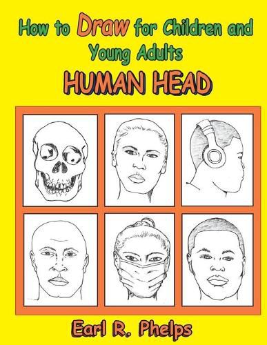 Cover image for How to Draw for Children and Young Adults: Human Head