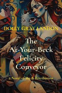 Cover image for The At-Your-Beck Felicity Conveyor