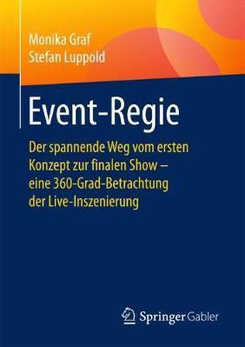 Cover image for Event-Regie: Der spannende Weg vom ersten Konzept zur finalen Show - eine 360-Grad-Betrachtung der Live-Inszenierung