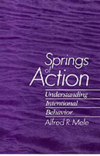 Cover image for Springs of Action: Understanding Intentional Behavior