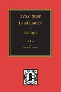 Cover image for 1832 Gold Land Lottery of Georgia